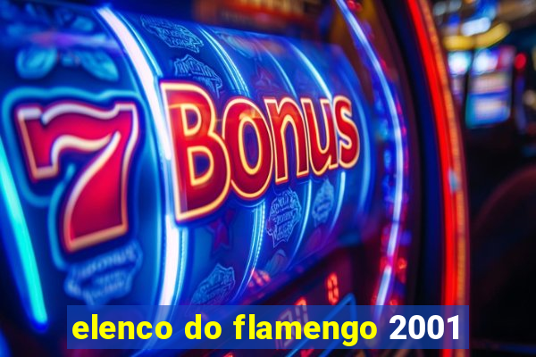 elenco do flamengo 2001
